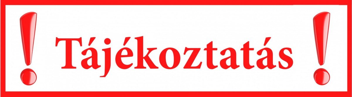 | Tájékoztatás Hivatal nyitvatartási idejéről